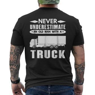 Trucker T Never Underestimate An Old Man With A Truck Gift For Mens Mens Back Print T-shirt - Seseable