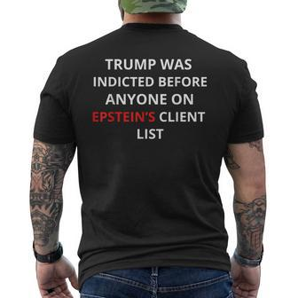 Trump Was Indicted Before Anyone On Epstein's Client List Men's T-shirt Back Print | Mazezy
