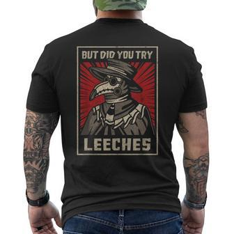 But Did You Try Leeches Plague Doctor Middle Age Medicines Men's T-shirt Back Print - Monsterry DE