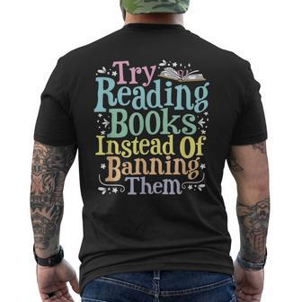 Try Reading Books Instead Of Banning Them Book Lover Reading Funny Designs Funny Gifts Mens Back Print T-shirt | Mazezy