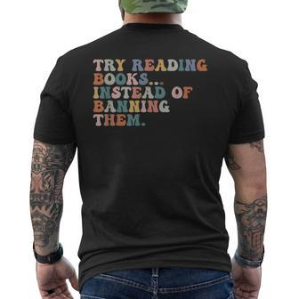 Try Reading Books Instead Of Banning Them Book Reading Reading Funny Designs Funny Gifts Mens Back Print T-shirt | Mazezy
