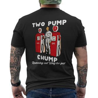 Two Pump Chump Running Out Way Too Fast Running Funny Gifts Mens Back Print T-shirt | Mazezy