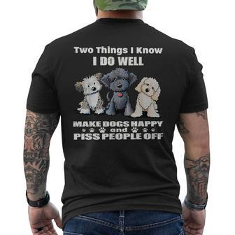 Two Things I Do Well Make Dogs Happy And Piss People Off Mens Back Print T-shirt - Thegiftio UK