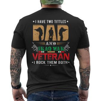 I Have Two Tittles Dad And Iraq War Veteran Men's Back Print T-shirt | Mazezy