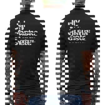 Ugly Christmas Sweater That Says Ugly Sweater Men's T-shirt Back Print | Mazezy