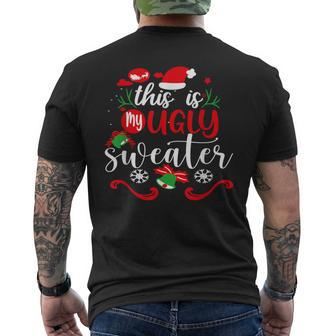 This Is My Ugly Sweater Christmas Xmas Holiday Men's T-shirt Back Print | Mazezy DE