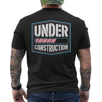 Under Construction Transgender Pride Transitioning Mtf Ftm Mens Back Print T-shirt | Mazezy