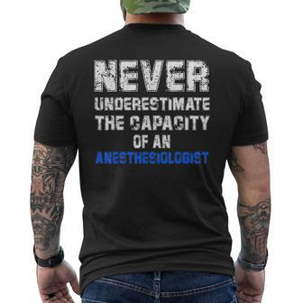 Never Underestimate The Capacity Of An Anesthesiologist Men's T-shirt Back Print - Monsterry DE