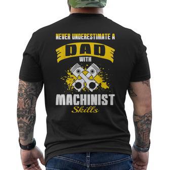 Never Underestimate Dad With Machinist Skills Men's T-shirt Back Print - Monsterry AU