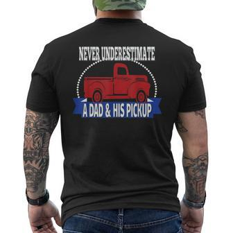 Never Underestimate A Dad And His Pickup Men's T-shirt Back Print - Seseable