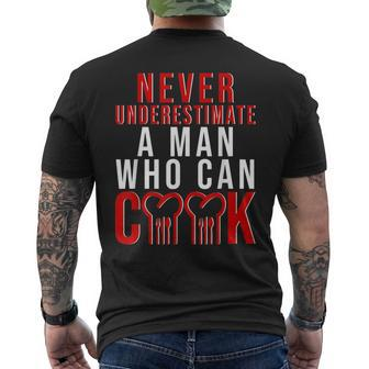 Never Underestimate A Man Who Can Cook Men's T-shirt Back Print - Seseable