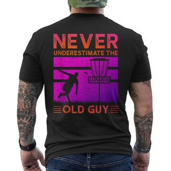 Never Underestimate The Old Guy Disc Golf Frisbe Men's T-shirt Back Print - Seseable