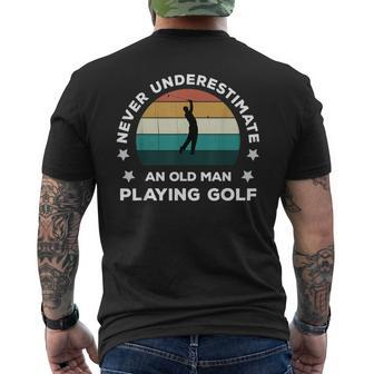 Never Underestimate An Old Man Playing Golf Fun Golfer Joke Men's T-shirt Back Print | Mazezy