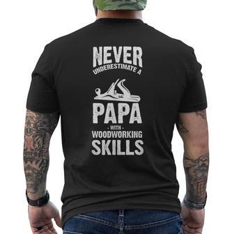 Never Underestimate A Papa With Woodworking Skills Men's T-shirt Back Print - Monsterry AU