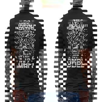 Never Underestimate The Power Of An Old Man With A Dumbbell Men's T-shirt Back Print | Seseable CA