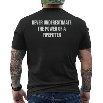 Never Underestimate The Power Of A Pipefitter T Men's T-shirt Back Print - Seseable