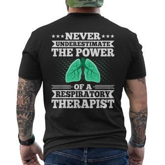 Never Underestimate The Power Of A Respiratory Therapist Men's T-shirt Back Print | Mazezy