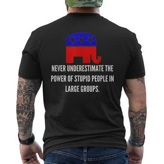 Never Underestimate The Power Of Stupid Republican People Men's T-shirt Back Print | Mazezy