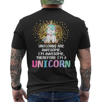 Unicorns Are Awesome Therefore I Am A Unicorn Funny Unicorn Funny Gifts Mens Back Print T-shirt | Mazezy