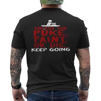 Unless You Puke Faint Or Die Rowing T Men's T-shirt Back Print | Mazezy