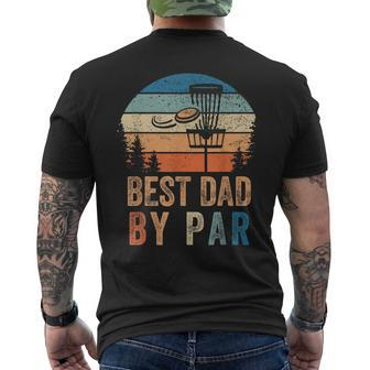 Vintage Best Dad By Par Fathers Day Funny Disc Golf Dad Men's Crewneck Short Sleeve Back Print T-shirt