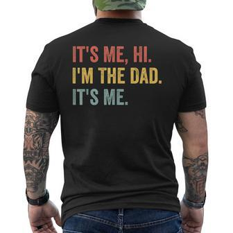 Vintage Fathers Day Its Me Hi Im The Dad Its Me For Mens Back Print T-shirt - Seseable