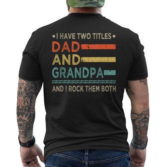 Vintage Grandpa I Have Two Titles Dad And Grandpa Family Men's Crewneck Short Sleeve Back Print T-shirt