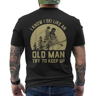 Vintage I Know I Ski Like An Old Man Try To Keep Up Men's T-shirt Back Print | Mazezy