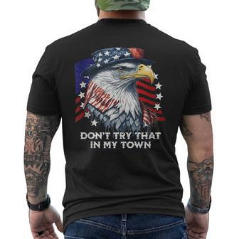 Vintage Retro Dont Try That In My Town Americana Eagle Usa Mens Back Print T-shirt | Mazezy
