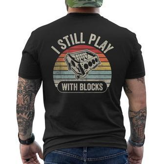 Vintage Retro I Still Play With Blocks Racing Maintenance Mens Back Print T-shirt - Seseable