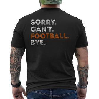 Vintage Sorry Can't Football Bye Fan Football Player Men's T-shirt Back Print - Seseable