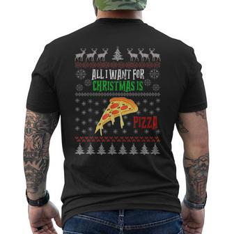 All I Want For Christmas Is Pizza Ugly Christmas Sweaters Men's T-shirt Back Print - Monsterry