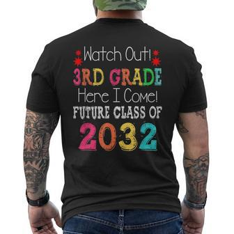 Watch Out 3Rd Grade Here I Come Future Class 2032 Men's Crewneck Short Sleeve Back Print T-shirt | Mazezy