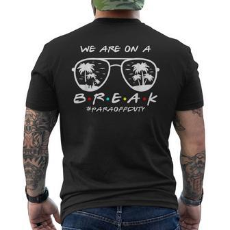 We Are On A Break Para Off Duty Glasses Summer Mens Back Print T-shirt - Seseable