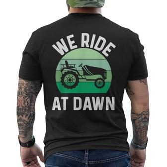 We Ride At Dawn Lawnmower Lawn Mowing Dad Yard Work Mens Back Print T-shirt - Seseable