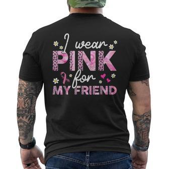 I Wear Pink For My Friend Breast Cancer Awareness Survivor Men's T-shirt Back Print | Mazezy