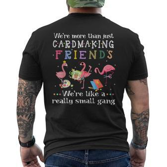 Were More Than Just Cardmaking Friends Mens Back Print T-shirt - Thegiftio UK