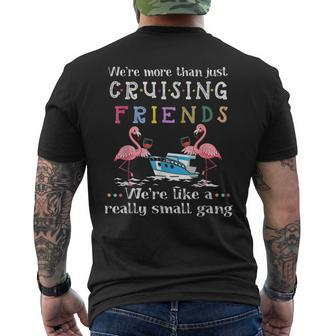 Were More Than Just Cruising Friends Funny Cruising Mens Back Print T-shirt - Thegiftio UK
