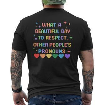 What A Beautiful Day To Respect Other Peoples Pronouns Lgbt Mens Back Print T-shirt | Mazezy