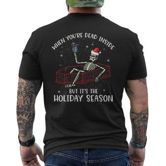 When Youre Dead Inside But Its The Holiday Season Xmas Mens Back Print T-shirt | Mazezy