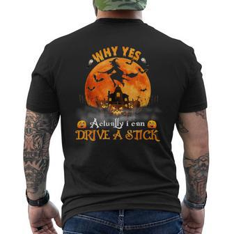 Why Yes Actually I Can Drive A Stick Halloween Witch Pumpkin Men's T-shirt Back Print - Monsterry CA