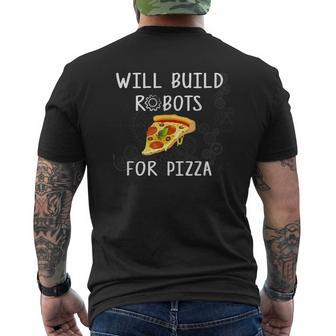 Will Build Robots For Pizza Robotics Men's T-shirt Back Print | Mazezy