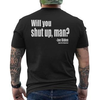Will You Shut Up Man Biden Quote President Debate Men's T-shirt Back Print | Mazezy