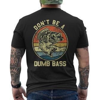 Womens Fishing Dont Be A Dumb Bass Fish Dad Funny Fisherman Joke Mens Back Print T-shirt - Thegiftio UK