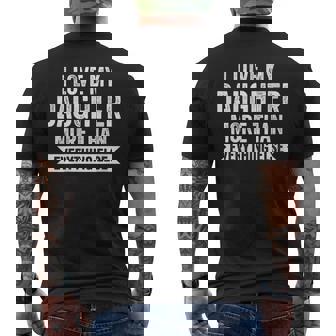 Womens I Love Daughter More Than Everything Else Dad Daughter Mens Back Print T-shirt - THEGIFTIO