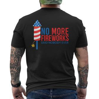 Womens No More Fireworks Funny Patriotic July 4Th American Flag Mens Back Print T-shirt | Mazezy
