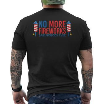 Womens No More Fireworks Funny Patriotic July 4Th American Flag Mens Back Print T-shirt | Mazezy