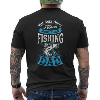 Womens The Only Thing I Love More Than Fishing Is Being A Dad Mens Back Print T-shirt - Thegiftio UK
