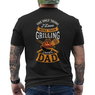 Womens The Only Thing I Love More Than Grilling Is Being A Dad Mens Back Print T-shirt - Thegiftio UK