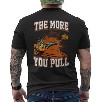 Womens Trap Shooting The More You Pull Skeet Clay Pigeons Dad Men Mens Back Print T-shirt - Thegiftio UK